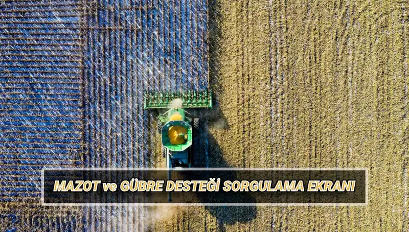 Çiftçiler İçin Mazot ve Gübre Desteği Nisan Ödemeleri Yattı mı?