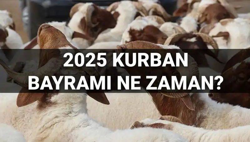 2025 Kurban Bayramı Ne Zaman, 9 Gün Tatil Olacak mı?
