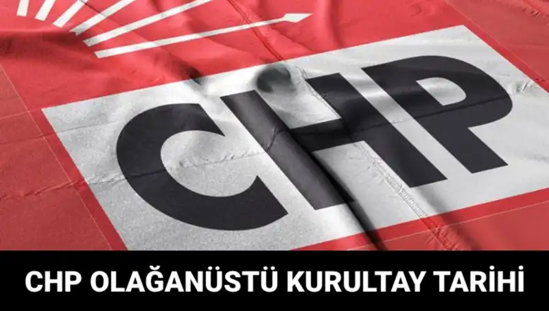 CHP Olağanüstü Kurultayı için Geri Sayım: Tarih ve Adaylar Belli Oldu