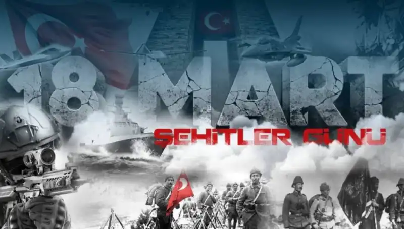 18 Mart Çanakkale Zaferi: Şehitlerimizin Hatırası İçin Özel Mesajlar