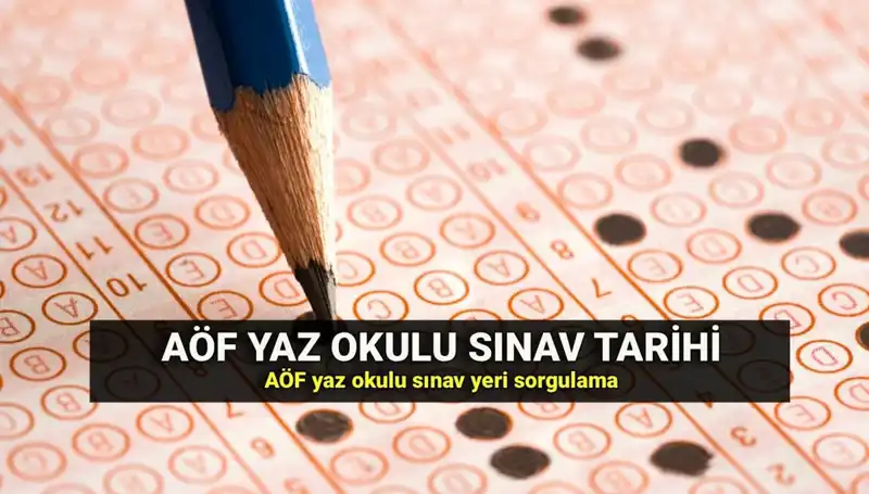 AÖF Yaz Okulu Sınavı Yaklaşıyor: Yerler ve Tarihler Belli Oldu!