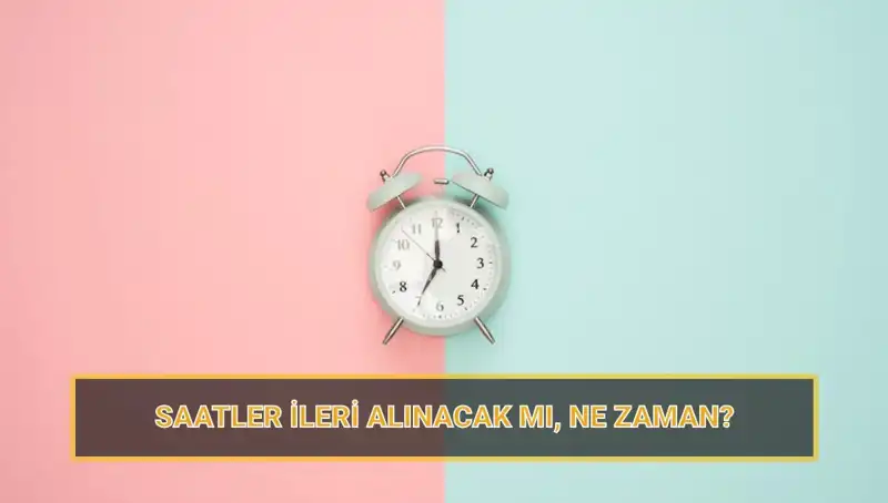 Yaz Saati Uygulamasında Değişiklikler Ne Zaman Gerçekleşecek?